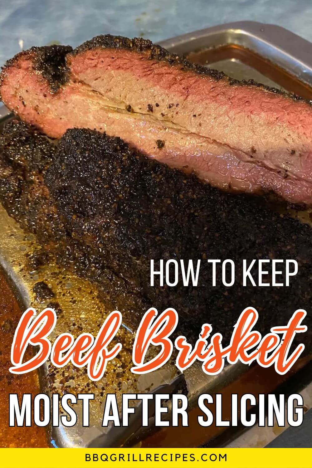 how to keep brisket moist after slicing with close up of sliced beef brisket